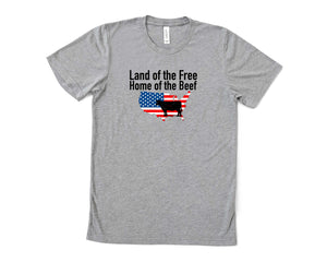 NEW Land of the Free Home of the Beef Tee