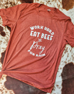 Work Hard Eat Beef and Pray for Rain