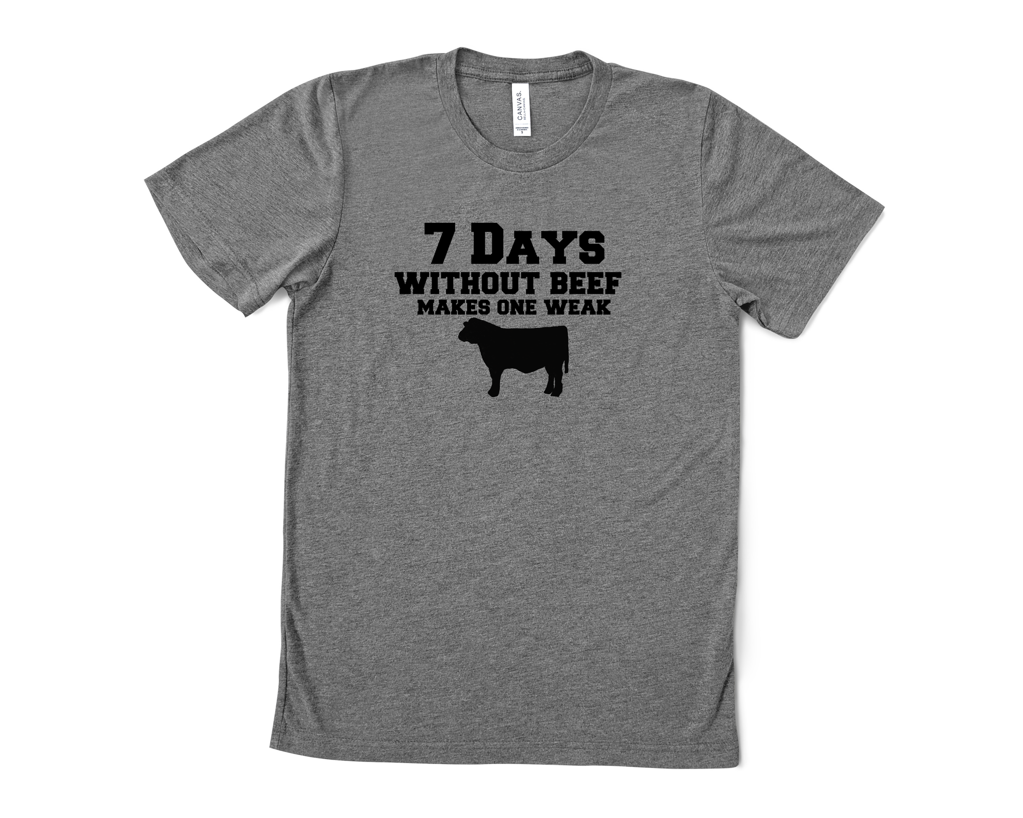 7 Days without Beef Shirt