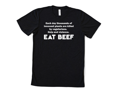 Help end violence.  Eat Beef tee