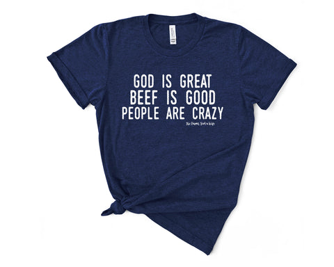 God is Great Beef is Good People Are Crazy