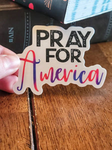 Pray for America, America Sticker, America Decal, Christian Patriot, Patriotic Decal, Patriot Sticker, Pray for USA, Laptop Decal, Sticker