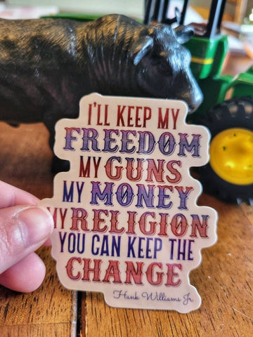 I'll Keep Freedom Sticker, Conservative Sticker, Decal, Freedom Sticker, Patriotic Sticker, Patriot, Sticker, Decal, USA Sticker, USA Decal
