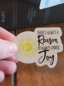 Choose Joy, Joy Sticker, Sunshine Sticker, Sun Decal, Christian Sticker, Christian Decal, Always a Reason, Christian Music, Smile Sticker